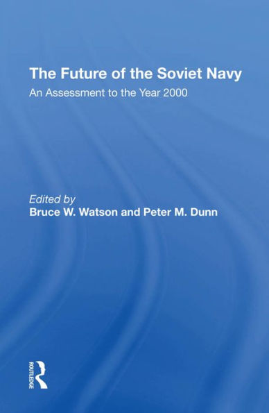 The Future Of The Soviet Navy: An Assessment To The Year 2000