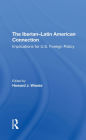 The Iberianlatin American Connection: Implications For U.s. Foreign Policy