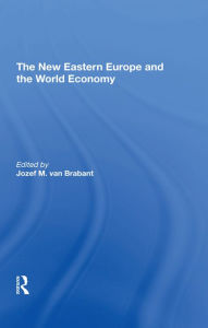 Title: The New Eastern Europe And The World Economy, Author: Jozef M. Van Brabant