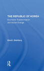 The Republic Of Korea: Economic Transformation And Social Change