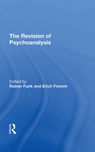 Title: The Revision Of Psychoanalysis, Author: Erich Fromm