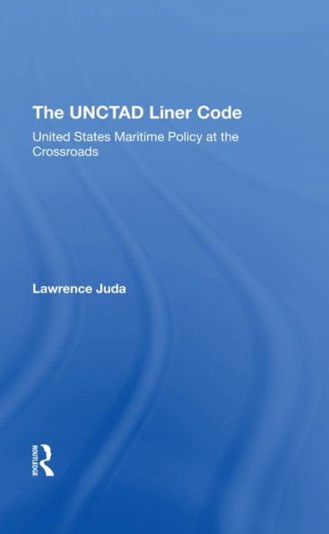 The Unctad Liner Code: United States Maritime Policy At The Crossroads