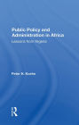 Public Policy And Administration In Africa: Lessons From Nigeria