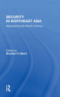 Security In Northeast Asia: Approaching The Pacific Century