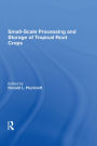 Smallscale Processing And Storage Of Tropical Root Crops