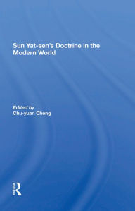 Title: Sun Yatsen's Doctrine In The Modern World, Author: Chu-yuan Cheng