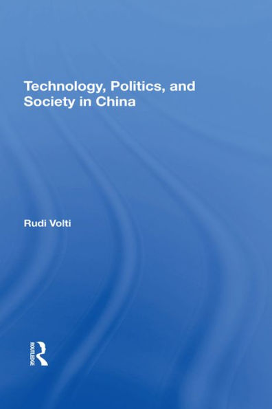 Technology, Politics, And Society In China