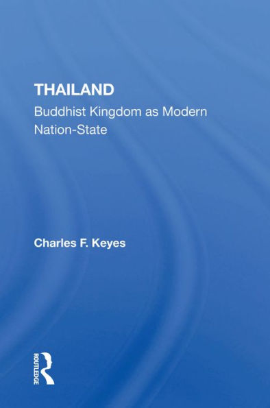Thailand: Buddhist Kingdom As Modern Nation State