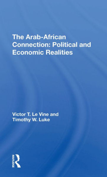 The Arab-african Connection: Political And Economic Realities