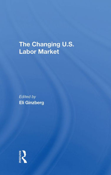 The Changing U.s. Labor Market