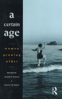 A Certain Age: Women growing older