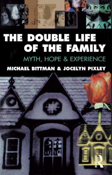 The Double Life of the Family: Myth, hope and experience