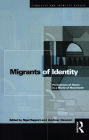 Migrants of Identity: Perceptions of 'Home' in a World of Movement