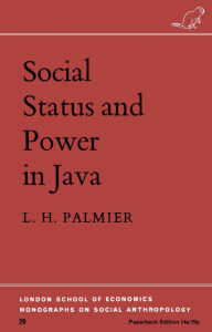 Title: Social Status and Power in Java, Author: Leslie H. Palmier