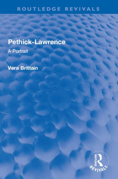 Pethick-Lawrence: A Portrait