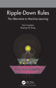 Title: Ripple-Down Rules: The Alternative to Machine Learning, Author: Paul Compton