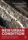 The New Urban Condition: Criticism and Theory from Architecture and Urbanism