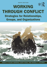 Title: Working Through Conflict: Strategies for Relationships, Groups, and Organizations, Author: Joseph P. Folger