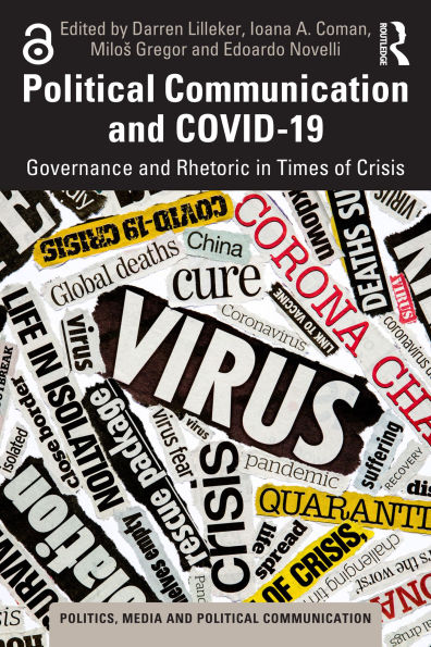 Political Communication and COVID-19: Governance and Rhetoric in Times of Crisis