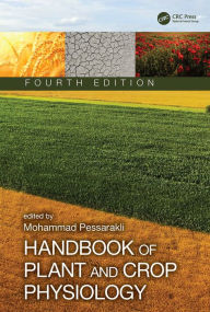 Title: Handbook of Plant and Crop Physiology, Author: Mohammad Pessarakli