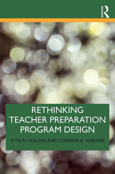 Rethinking Teacher Preparation Program Design