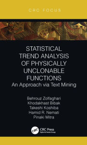 Title: Statistical Trend Analysis of Physically Unclonable Functions: An Approach via Text Mining, Author: Behrouz Zolfaghari