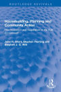 Housebuilding, Planning and Community Action: The Production and Negotiation of the Built Environment