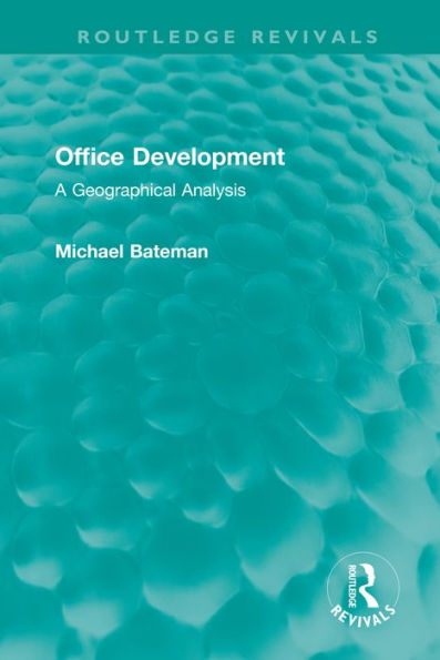 Office Development: A Geographical Analysis