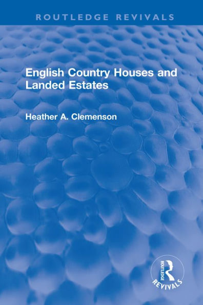 English Country Houses and Landed Estates