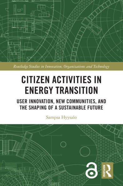 Citizen Activities in Energy Transition: User Innovation, New Communities, and the Shaping of a Sustainable Future