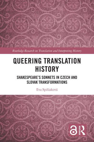 Queering Translation History: Shakespeare's Sonnets in Czech and Slovak Transformations