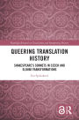 Queering Translation History: Shakespeare's Sonnets in Czech and Slovak Transformations