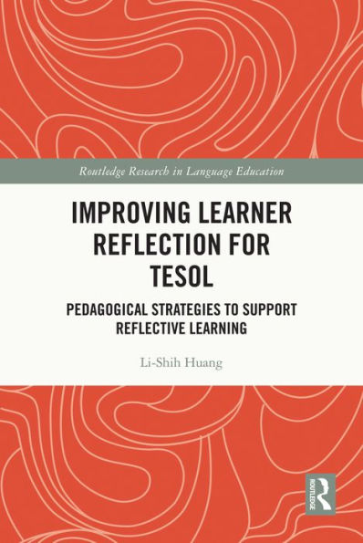 Improving Learner Reflection for TESOL: Pedagogical Strategies to Support Reflective Learning