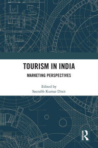 Title: Tourism in India: Marketing Perspectives, Author: Saurabh Kumar Dixit