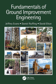 Title: Fundamentals of Ground Improvement Engineering, Author: Jeffrey Evans
