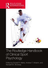 Title: The Routledge Handbook of Clinical Sport Psychology, Author: Donald R. Marks