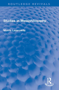 Title: Studies in Metaphilosophy, Author: Morris Lazerowitz