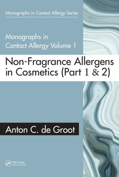 Monographs in Contact Allergy, Volume 1: Non-Fragrance Allergens in Cosmetics (Part 1 and Part 2)