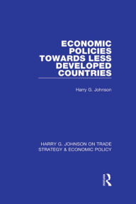 Title: Economic Policies Towards Less Developed Countries, Author: Harry G. Johnson