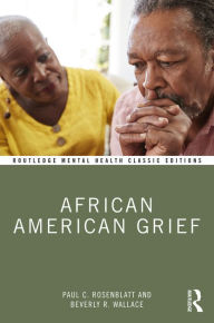 Title: African American Grief, Author: Paul C. Rosenblatt