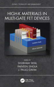 Title: High-k Materials in Multi-Gate FET Devices, Author: Shubham Tayal
