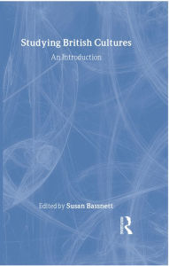 Title: Studying British Cultures: An Introduction, Author: Susan Bassnett