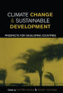 Climate Change and Sustainable Development: Prospects for Developing Countries