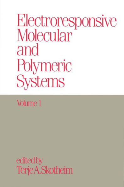 Electroresponsive Molecular and Polymeric Systems: Volume 1: