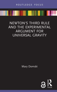 Title: Newton's Third Rule and the Experimental Argument for Universal Gravity, Author: Mary Domski