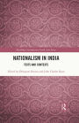 Nationalism in India: Texts and Contexts