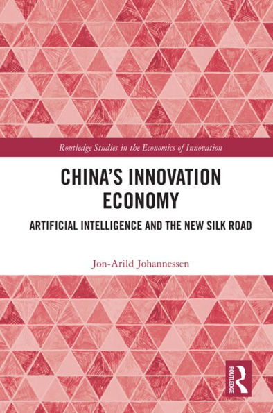 China's Innovation Economy: Artificial Intelligence and the New Silk Road