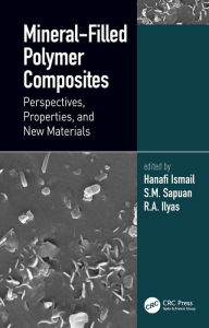Title: Mineral-Filled Polymer Composites: Perspectives, Properties, and New Materials, Author: Hanafi Ismail