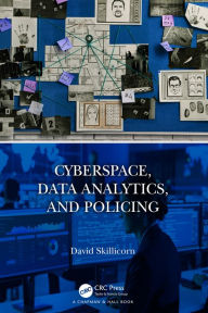 Title: Cyberspace, Data Analytics, and Policing, Author: David Skillicorn