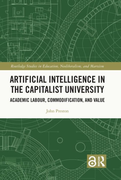 Artificial Intelligence in the Capitalist University: Academic Labour, Commodification, and Value